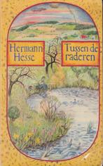 Tussen de  raderen - Hermann Hesse, Ophalen of Verzenden, Gelezen, Nederland