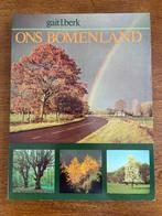 "Ons Bomenland" Gait L. Berk, Ophalen of Verzenden, Zo goed als nieuw, Natuur algemeen