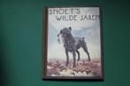 SNOET'S WILDE JAREN(1932)Haust Koninklijke Fabrieken A'dam, Ophalen of Verzenden, Gelezen, Plaatjesalbum
