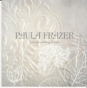 Paula Frazer - Leave the sad things behind = 3,99 beschikbaar voor biedingen