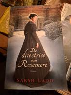 Sarah Ladd - De directrice van Rosemere, Ophalen of Verzenden, Zo goed als nieuw, Sarah Ladd