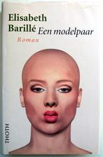 Elisabeth Barillé - Een modelpaar, Ophalen of Verzenden, Gelezen, Europa overig