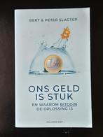 Ons Geld Is Stuk: Bitcoin als Oplossing, Ophalen of Verzenden, Zo goed als nieuw, Bert & Peter Slagter