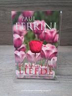 De kracht van liefde / 10 spirituele oefeningen die je leven, Achtergrond en Informatie, Paul Ferrini, Ophalen of Verzenden, Zo goed als nieuw