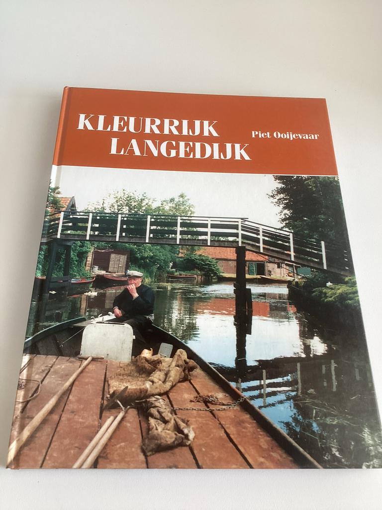 Kleurrijk Langedijk - Piet Ooijevaar, Ophalen of Verzenden, 20e eeuw of later, Gelezen
