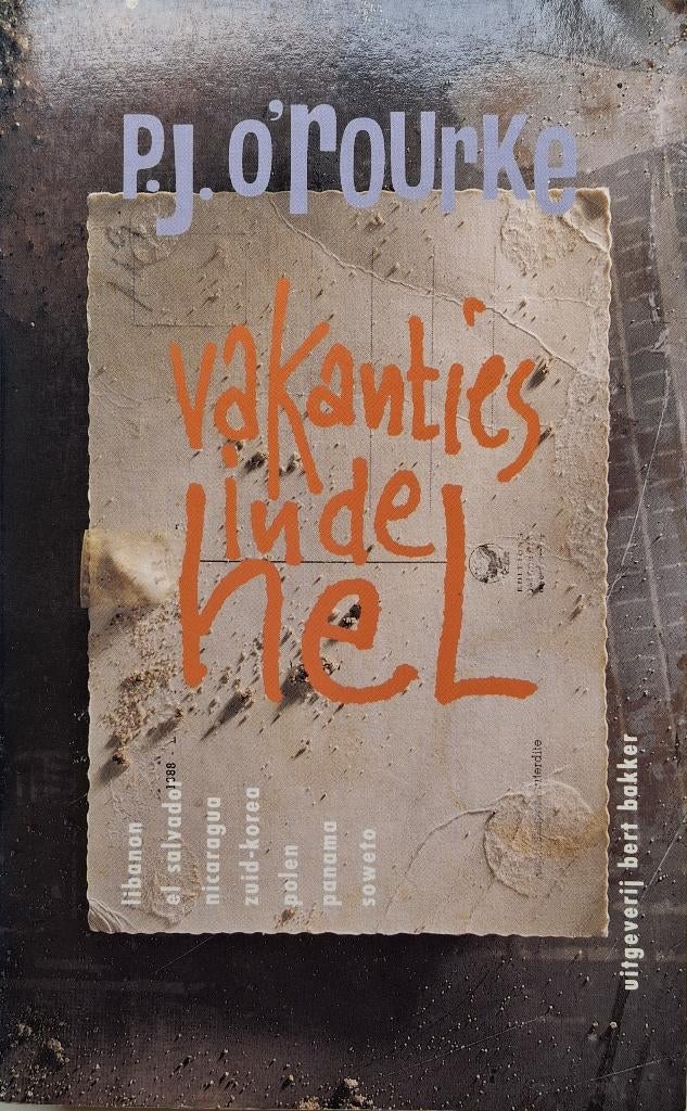 P.J. O'Rourke - Vakanties in de hel, Boeken, Ophalen of Verzenden, Gelezen, Overige onderwerpen, Wereld