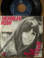 Merrilee Rush (Sign On For The Good Times), Gebruikt, 7 inch, Single, Ophalen of Verzenden