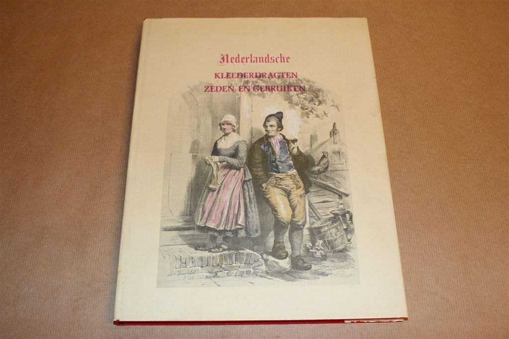 Nederlandse Klederdrachten — Facsimile van De Editie 1857, Boeken, Ophalen of Verzenden, Gelezen