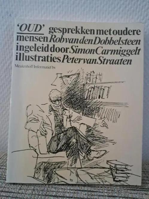 "OUD" /gesprekken met oudere mensen - R. van den Dobbelsteen, Boeken, Biografieën, Ophalen of Verzenden