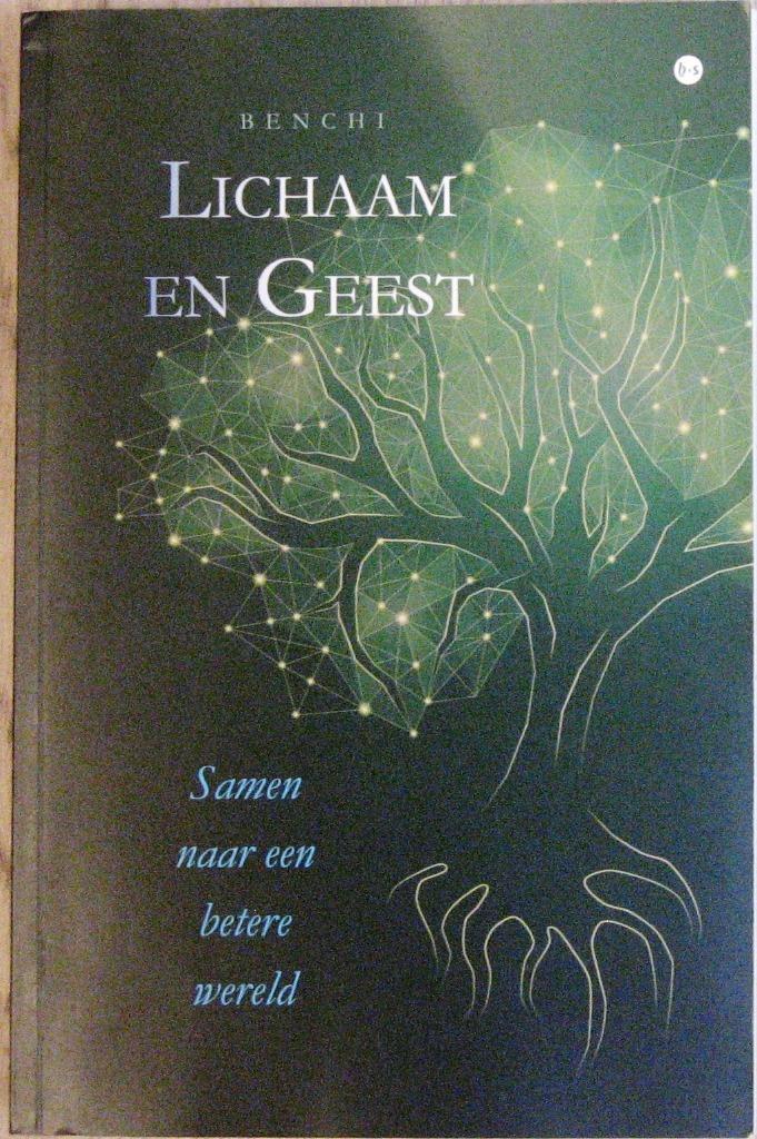 Lichaam en Geest; Schr Benchi; Uitg Boek Scout; Datum 2023, Boeken, Filosofie, Zo goed als nieuw, Ophalen of Verzenden