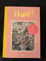 Shoot! - Fotograferen met je hart, Ophalen of Verzenden, Zo goed als nieuw, Fotografie algemeen