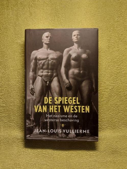 De spiegel van het Westen - Vullierme. Nazisme., Boeken, Politiek en Maatschappij, Ophalen of Verzenden