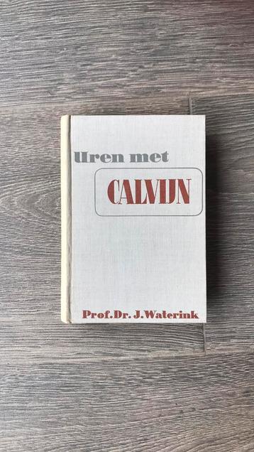 Uren met Calvijn - prof Dr J Waterink beschikbaar voor biedingen