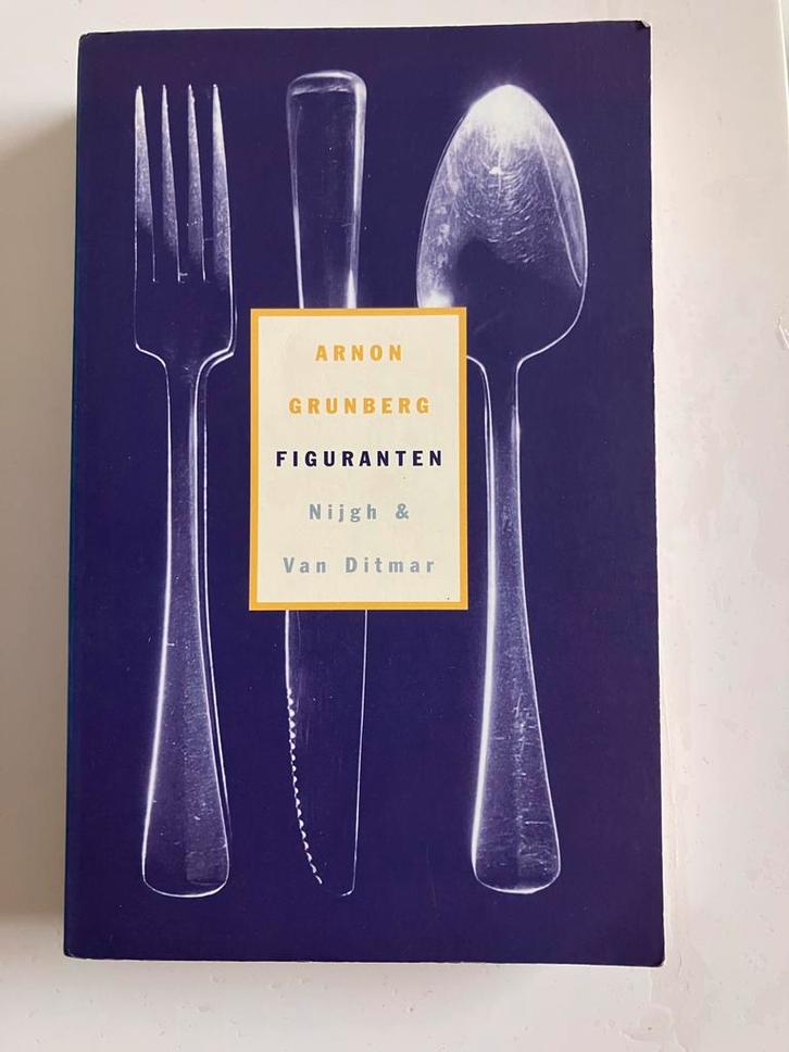 Figuranten -Arnold Grunberg, Boeken, Romans, Gelezen, Ophalen