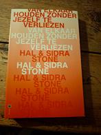 Sidra Stone - Van elkaar houden zonder jezelf te verliezen, Boeken, Ophalen of Verzenden, Zo goed als nieuw, Sidra Stone; Hal Stone