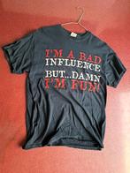 Fun shirt I am a bad influence  but...damn I'm fun!, Ophalen of Verzenden, Zo goed als nieuw, Maat 48/50 (M), Zwart