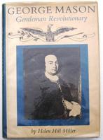 George Mason Gentleman Revolutionary HC Miller Gesigneerd, Ophalen of Verzenden, 17e en 18e eeuw, Gelezen, Noord-Amerika