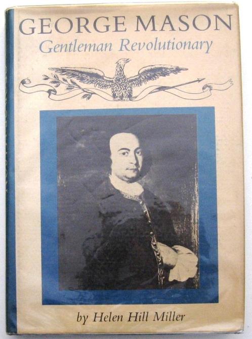 George Mason Gentleman Revolutionary HC Miller Gesigneerd, Boeken, Geschiedenis | Wereld, Gelezen, Noord-Amerika, 17e en 18e eeuw