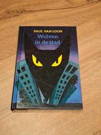 Wolven in de stad - Paul van Loon, Boeken, Ophalen of Verzenden, Zo goed als nieuw, Paul van Loon