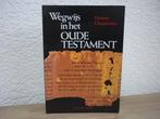 Etienne Charpentier - Wegwijs in het Oude Testament, Boeken, Ophalen of Verzenden, Gelezen, Christendom | Protestants