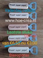 Bieropener 'Proost super papa!' vaderdag, Ophalen of Verzenden, Nieuw