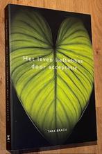 Tara Brach. Het leven liefhebben door acceptatie. Servire'13, Tara Brach, Ophalen of Verzenden, Zo goed als nieuw, Instructieboek