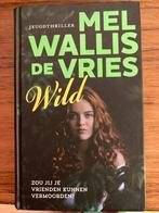 Wild - Mel Wallis de Vries - Jeugdthriller, Ophalen of Verzenden, Gelezen, Nederland