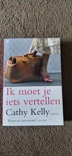 Ik moet je iets vertellen - Cathy Kelly Roman, Ophalen of Verzenden, Gelezen, Cathy Kelly, Nederland