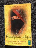 Huwelijksreis in Hijab; door Alison Wearing #Iran #Perzie, Alison Wearing, Azië, Ophalen of Verzenden, Zo goed als nieuw
