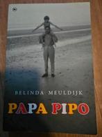 Belinda Meuldijk - Papa pipo, Boeken, Ophalen of Verzenden, Belinda Meuldijk, Zo goed als nieuw