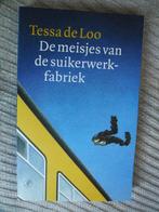 De meisjes van de suikerwerkfabriek-Tessa de Loo, Ophalen of Verzenden, Zo goed als nieuw, Tessa de Loo