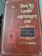 Toen hij 't ambt ontvangen zou. JM Vermeulen, Boeken, Godsdienst en Theologie, Christendom | Protestants, Ophalen of Verzenden