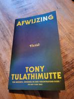 Afwijzing - Tony Tulathimutte, Boeken, Ophalen of Verzenden, Zo goed als nieuw, Tony Tulathimutte, Nederland