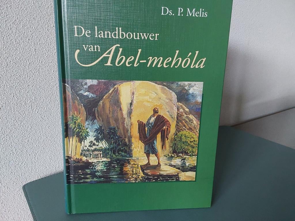 De landbouwer van Abel-meho'la / Ds. P. Melis, Ophalen of Verzenden, Zo goed als nieuw, P. Melis, Christendom | Protestants