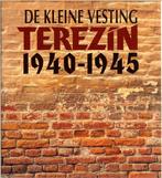 De kleine vesting TEREZIN 1940-1945. Nederlandse tekst, Ophalen of Verzenden, Tweede Wereldoorlog, Zo goed als nieuw, Overige onderwerpen