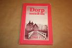 Dorp Toen & Nu. Deel 1. Veele, Veelerveen, Vriescheloo....., Boeken, Geschiedenis | Stad en Regio, Ophalen of Verzenden, Gelezen
