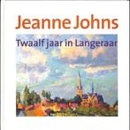Jeanne Johns, twaalf jaar in Langeraar, Ophalen of Verzenden, Zo goed als nieuw, Schilder- en Tekenkunst