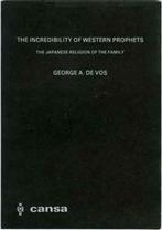The incredibility of Western Prophets. The Japanese religion, George A. de Vos, Sociale wetenschap, Ophalen of Verzenden, Zo goed als nieuw
