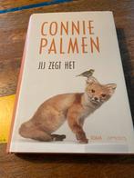 Connie Palmen - Jij zegt het, Connie Palmen, Ophalen of Verzenden, Zo goed als nieuw