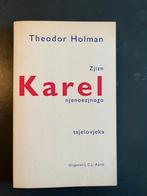 Karel - Theodor Holman, Ophalen of Verzenden, Zo goed als nieuw