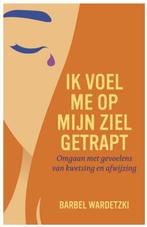 Ik voel me op mijn ziel getrapt (Barbel Wardetzki), Boeken, Ophalen of Verzenden, Zo goed als nieuw