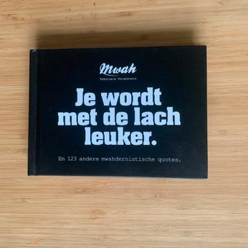 Je wordt met de lach leuker | Mwah