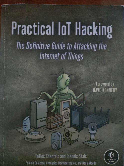 Practical IoT Hacking - Beveiliging van Internet of Things, Boeken, Informatica en Computer, Gelezen, Internet of Webdesign, Ophalen of Verzenden