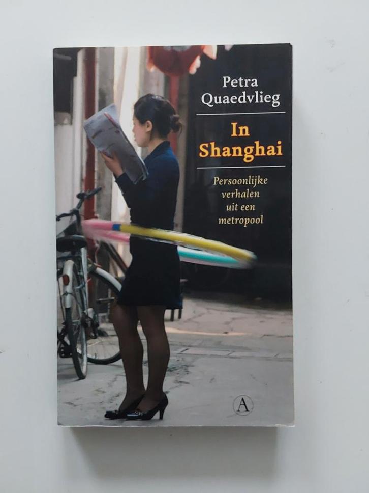 In Shanghai / door Petra Quaedvlieg, Boeken, Reisverhalen, Zo goed als nieuw, Azië, Ophalen of Verzenden
