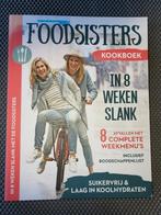 Foodsisters kookboek,  in 8 weken slank, Ophalen of Verzenden, Gelezen, Dieet en Voeding
