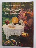 PARADIJSLIJK HANDWERKBOEK, Ophalen of Verzenden, Zo goed als nieuw, Overige typen