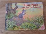 EEN MUIS OM VAN TE HOUDEN. ZONDER POPPETJES., Boeken, Kinderboeken | Kleuters, Gelezen, Fictie algemeen, Ans Hey de Boer., Jongen of Meisje
