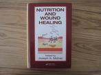 Nutrition And Wound Healing - Joseph A. Molnar, Boeken, Studieboeken en Cursussen, Gelezen, Beta, Ophalen of Verzenden, WO