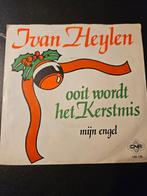 Ivan Heylen - Ooit Wordt Het Kerstmis / 	Mijn Engel, Cd's en Dvd's, Vinyl Singles, Gebruikt, 7 inch, Single, Ophalen of Verzenden