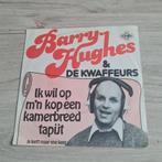 Barry Hughes & De Kwaffeurs - Kamerbreed Tapijt Single, Ophalen of Verzenden, 7 inch, Nederlandstalig, Single